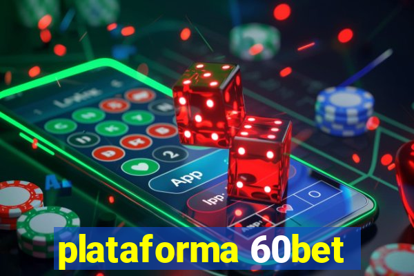 plataforma 60bet